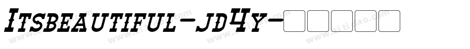 Itsbeautiful-jd4y字体转换 Itsbeautiful-jd4y字体转换