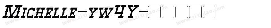Michelle-yw4Y字体转换 Michelle-yw4Y字体转换