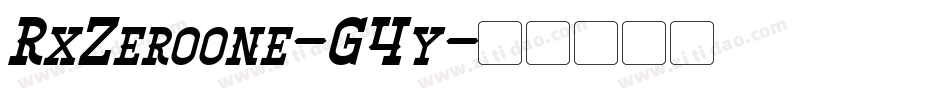 RxZeroone-G4y字体转换 RxZeroone-G4y字体转换