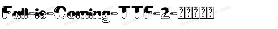 Fall-is-Coming-TTF-2字体转换