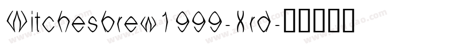 Witchesbrew1999-Xrd字体转换
