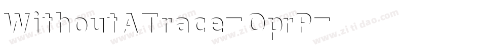 WithoutATrace-OprP字体转换