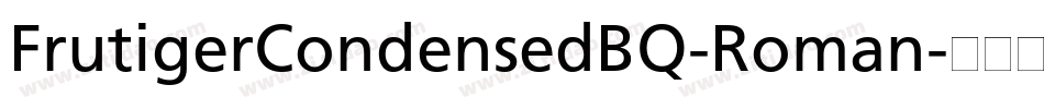 FrutigerCondensedBQ-Roman字体转换