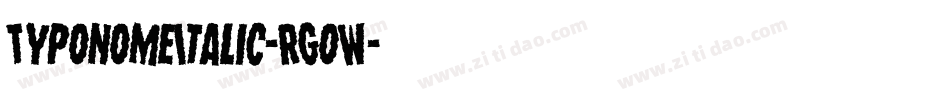 TyponomeItalic-RGoW字体转换 TyponomeItalic-RGoW字体转换