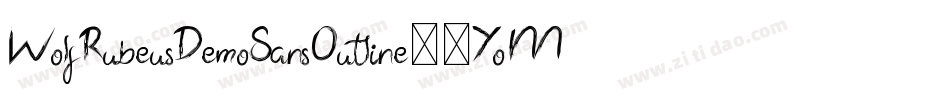 WolfRubeusDemoSansOutline-9YoM2字体转换 WolfRubeusDemoSansOutline-9YoM2字体转换