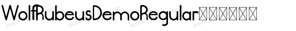 WolfRubeusDemoRegular字体转换