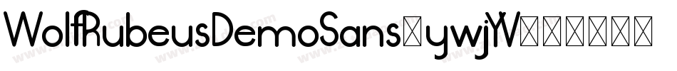 WolfRubeusDemoSans-ywjYV字体转换