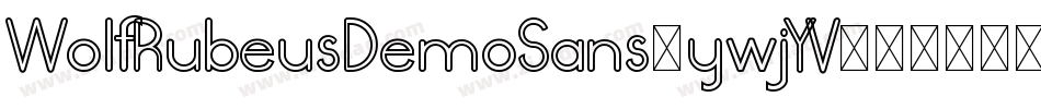 WolfRubeusDemoSans-ywjYV字体转换