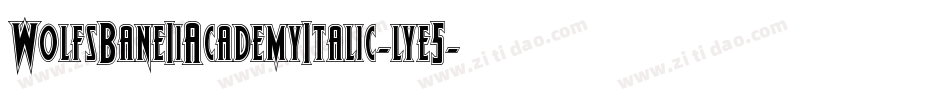 WolfsBaneIiAcademyItalic-lye5字体转换