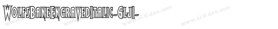 WolfsBaneEngravedItalic-6lj1字体转换