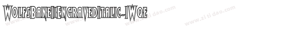 WolfsBaneIiEngravedItalic-1Wqe字体转换