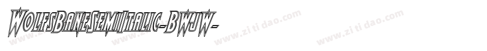 WolfsBaneSemiItalic-Bwjw字体转换