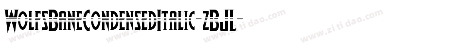 WolfsBaneCondensedItalic-zBJL字体转换