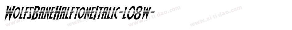 WolfsBaneHalftoneItalic-l08w字体转换