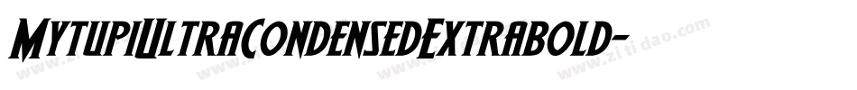 MytupiUltraCondensedExtrabold-JZ8n字体转换