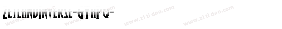 ZetlandInverse-6YaPq字体转换