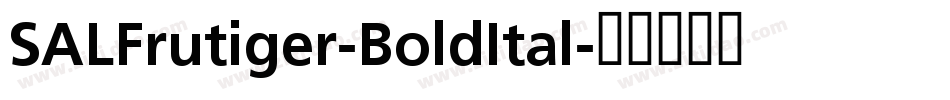 SALFrutiger-BoldItal字体转换