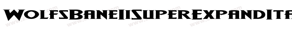 WolfsBaneIiSuperExpandItalic-x1xO字体转换