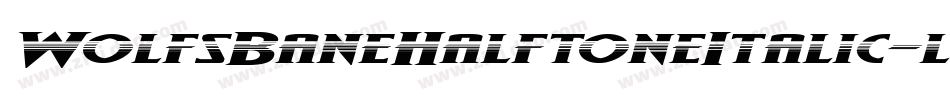 WolfsBaneHalftoneItalic-l08w字体转换