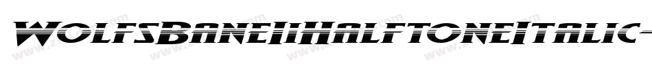 WolfsBaneIiHalftoneItalic-MPww字体转换