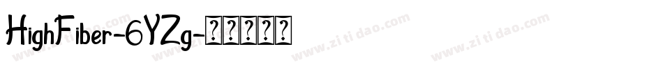 HighFiber-6YZg字体转换 HighFiber-6YZg字体转换