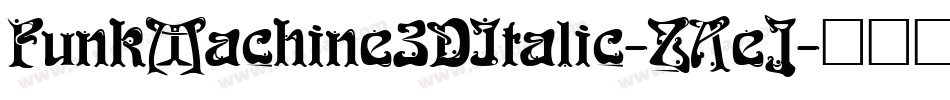 FunkMachine3DItalic-ZAeJ字体转换