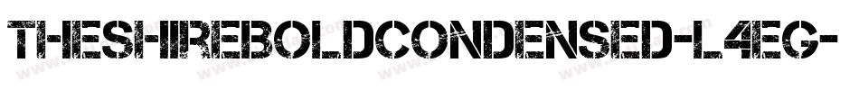 TheShireBoldCondensed-L4eg字体转换 TheShireBoldCondensed-L4eg字体转换