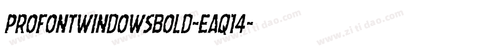 ProfontwindowsBold-Eaq14字体转换