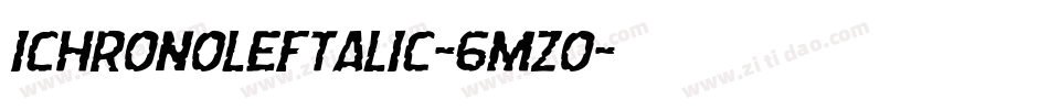 IchronoLeftalic-6mZo字体转换