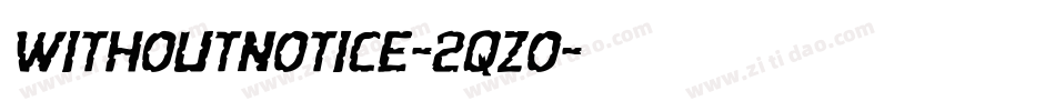 WithoutNotice-2qZo字体转换