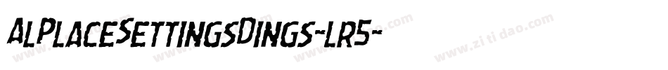 AlPlaceSettingsDings-lr5字体转换