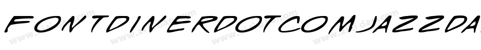 FontdinerdotcomJazzDark-WWnY字体转换 FontdinerdotcomJazzDark-WWnY字体转换