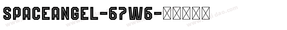 SpaceAngel-67W6字体转换