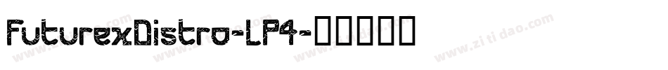 FuturexDistro-LP4字体转换