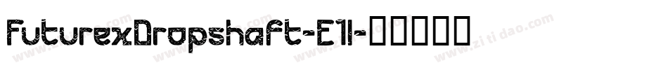 FuturexDropshaft-E1l字体转换