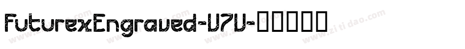 FuturexEngraved-V7V字体转换