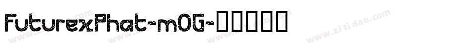 FuturexPhat-mOG字体转换