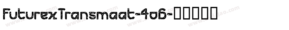 FuturexTransmaat-4o6字体转换