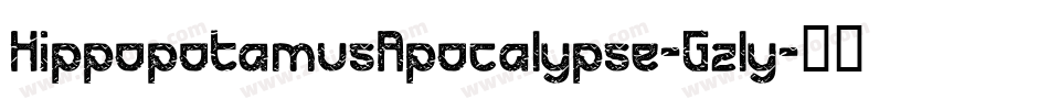 HippopotamusApocalypse-Gzly字体转换