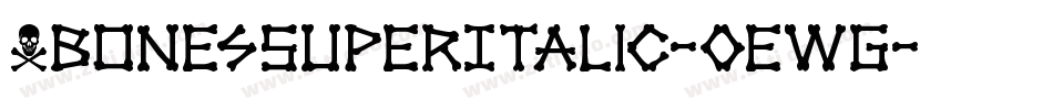 XbonesSuperItalic-0ewG字体转换