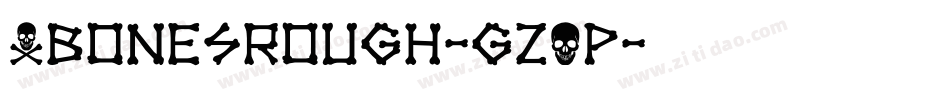 XbonesRough-gzOp字体转换