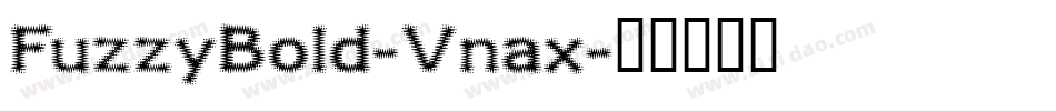 FuzzyBold-Vnax字体转换
