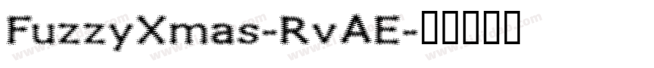 FuzzyXmas-RvAE字体转换