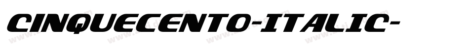 Cinquecento-ITALIC字体转换 Cinquecento-ITALIC字体转换