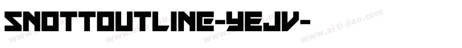 SnottOutline-YEJv字体转换