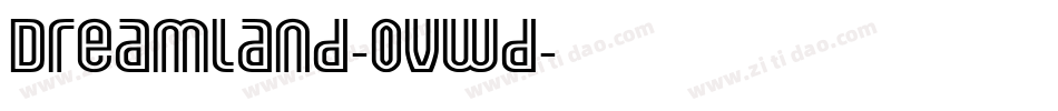 Dreamland-0vWd字体转换
