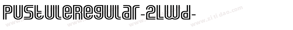 PustuleRegular-2LWd字体转换