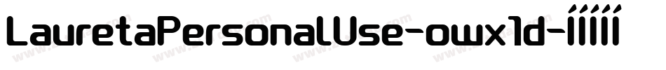 LauretaPersonalUse-owx1d字体转换