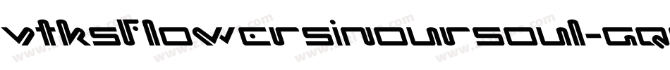 VtksFlowersInOurSoul-GqOy字体转换