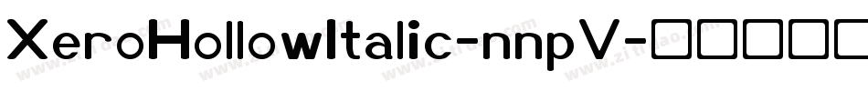 XeroHollowItalic-nnpV字体转换